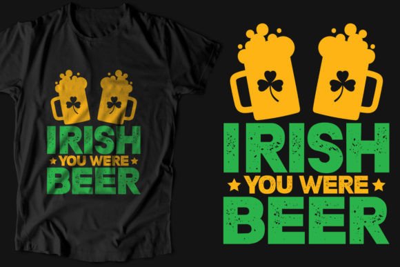 Download Irish You Were Beer St.patrick's T-shirt - Irish Collection