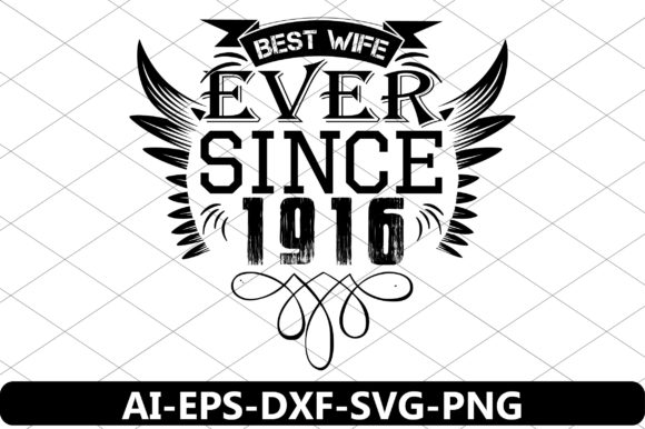 Download Best Wife Ever Since 1916 - 1916 Collection