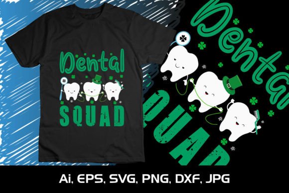 Download Dental Squad St. Patrick's Shirt Print - St. patrick's Collection